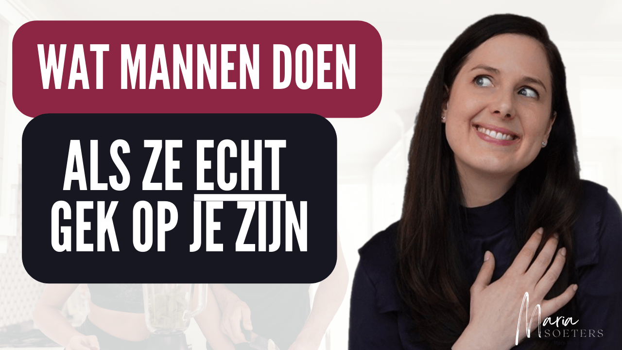 DE 5 (Onbewuste) Signalen Dat Een Man Gek Op Je Is - Maria - Gender