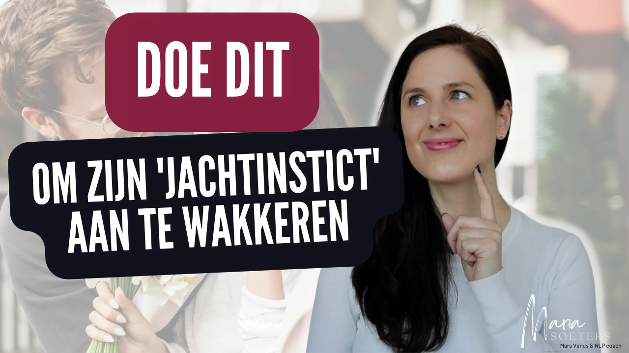 Hoe je een man laat 'jagen' (zonder spelletjes) - Maria - Gender